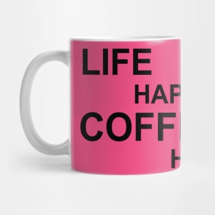 Life Happens Coffee Helps - Black Mug